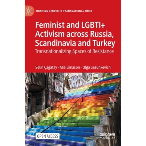 Feminist and LGBTI+ Activism across Russia, Scandinavia and Turkey (inbunden, eng)