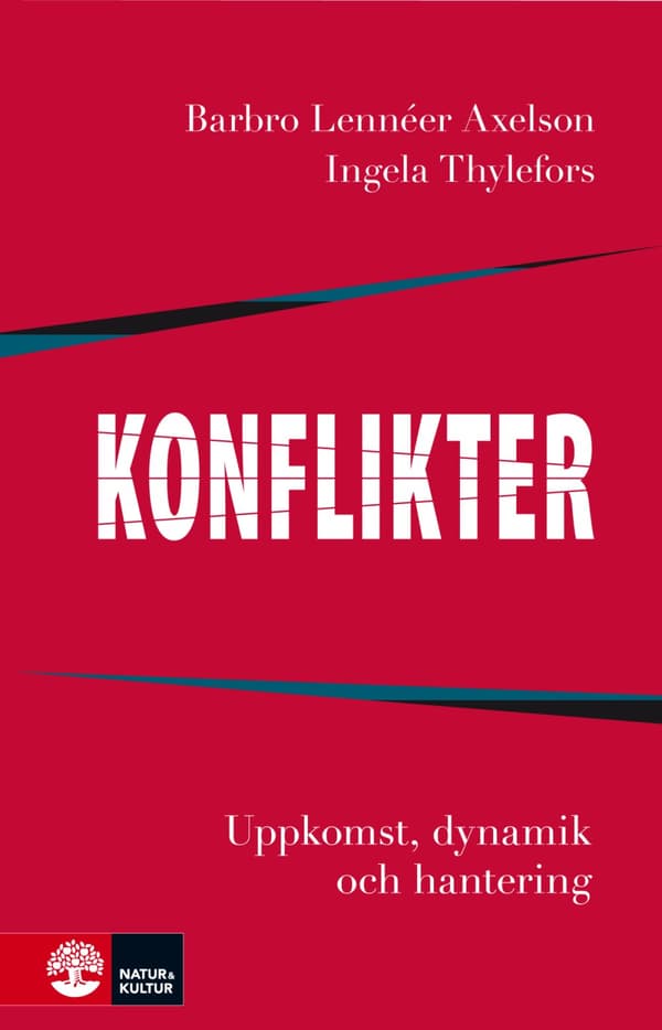 Konflikter - Uppkomst, Dynamik Och Hantering (Bok)