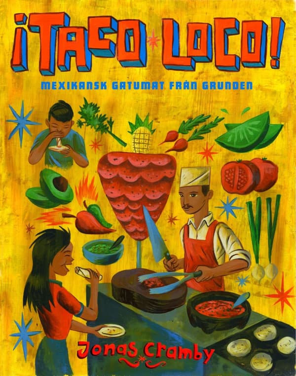 ¡taco Loco! - *******sk Gatumat Från Grunden (Bok)