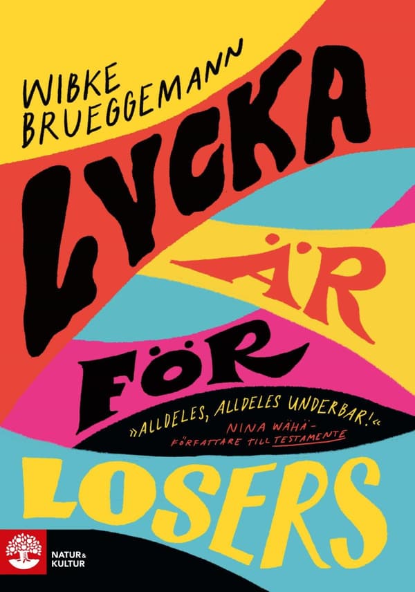 Lycka Är För Losers (Bok)