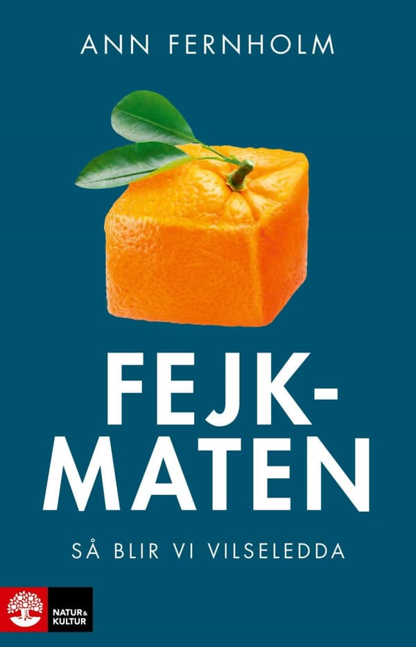 Fejkmaten - Så Blir Vi Vilseledda (Bok)
