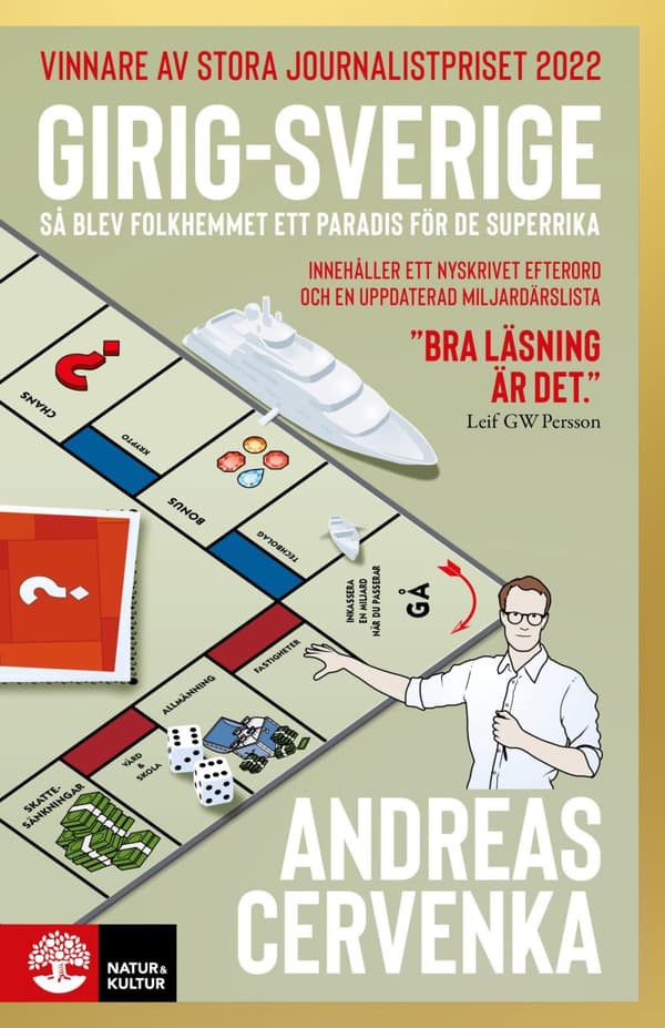 Girig-sverige - Så Blev Folkhemmet Ett Paradis För De Superrika (Bok)
