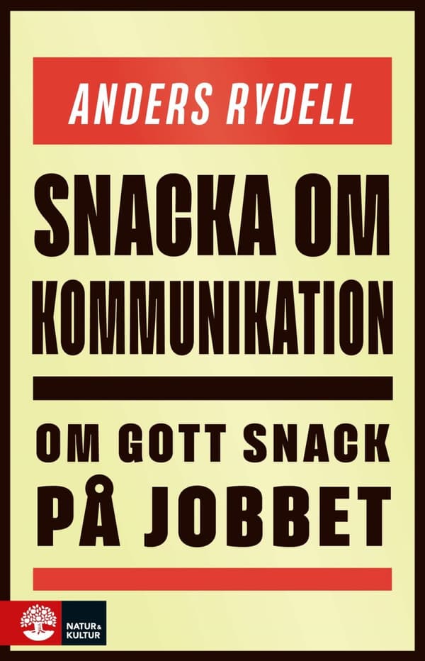 Snacka Om Kommunikation - Om Gott Snack På Jobbet (Bok)