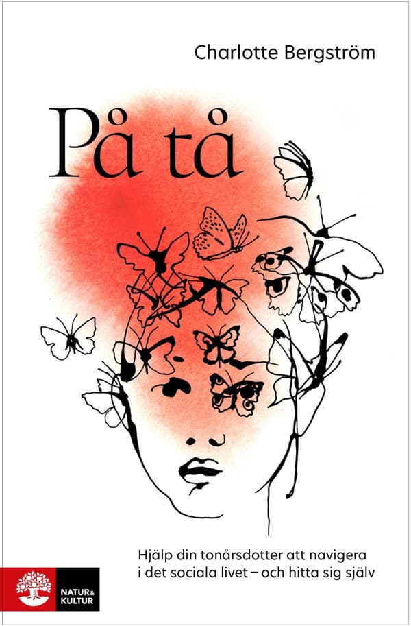 På Tå - Hjälp Din Tonårsdotter Att Navigera I Det Sociala Livet - Och Hitta Sig Själv (Bok)
