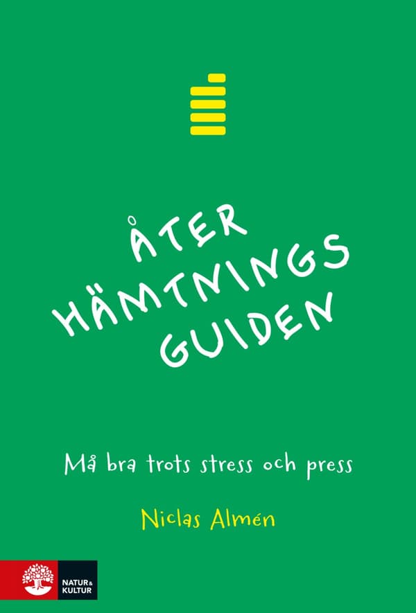 Återhämtningsguiden - Må Bra Trots Stress Och Press (Bok)