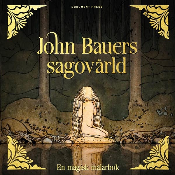 John Bauers Sagovärld - En Magisk Målarbok (Bok)