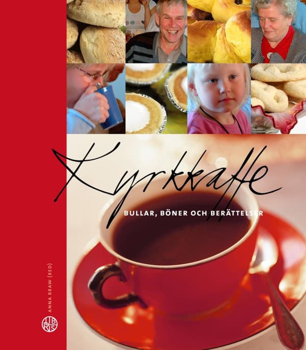 Kyrkkaffe - Bullar, Böner Och Berättelser (Bok)