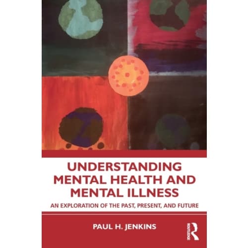 Understanding Mental Health and Mental Illness (häftad, eng)