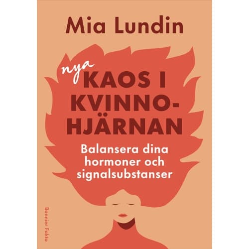 Nya kaos i kvinnohjärnan : Balansera dina hormoner och signalsubstanser i förklimakteriet och klimakteriet (bok, kartonnage)