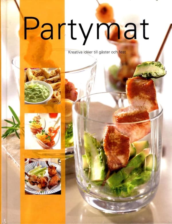 Partymat - Kreativa Idéer Till Gäster Och Fest (Bok)
