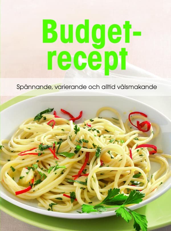 Budgetrecept - Spännande, Varierande Och Välsmakande (Bok)