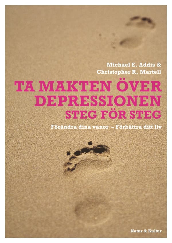 Ta Makten Över Depressionen - Förändra Dina Vanor - Förbättra Ditt Liv (Bok)