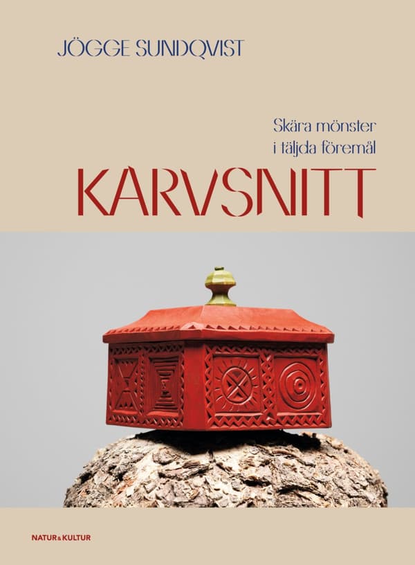 Karvsnitt - Skurna Mönster I Täljda Föremål (Bok)