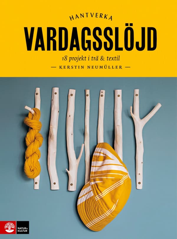 Vardagsslöjd - 18 Projekt I Trä Och Textil (Bok)