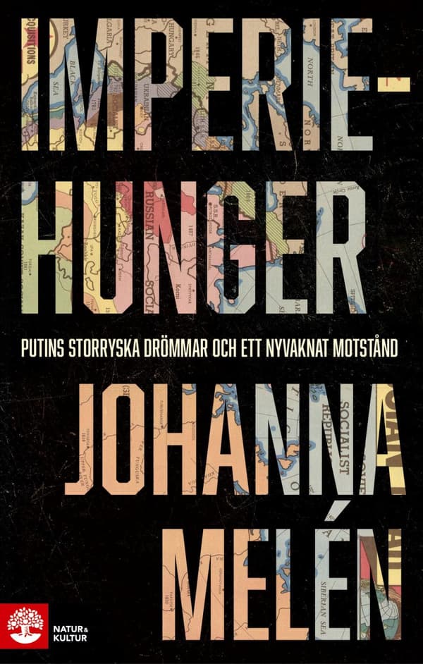 Imperiehunger - Putins Storryska Drömmar Och Ett Nyvaknat Motstånd (Bok)