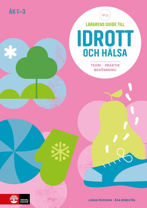 Lärarens Guide Till Idrott Och Hälsa Åk 1-3, Andra Upplagan - Teori Praktik (Bok)