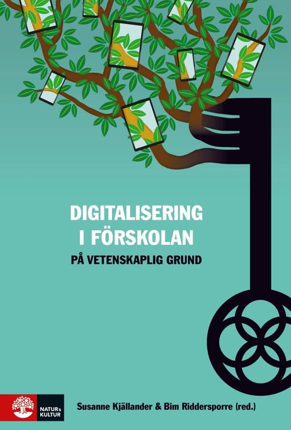 Digitalisering I Förskolan På Vetenskaplig Grund (Bok)