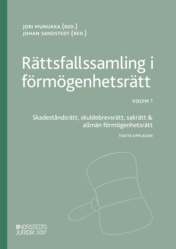 Rättsfallssamling I Förmögenhetsrätt. Volym 1, Skadeståndsrätt, Skuldebrevsrätt, Sakrätt & Allmän Förmögenhetsrätt (Bok)