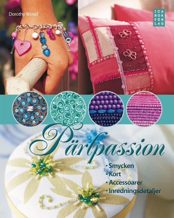 Pärlpassion - Smycken, Kort, Accesoarer, Inredningsdetaljer (Bok)