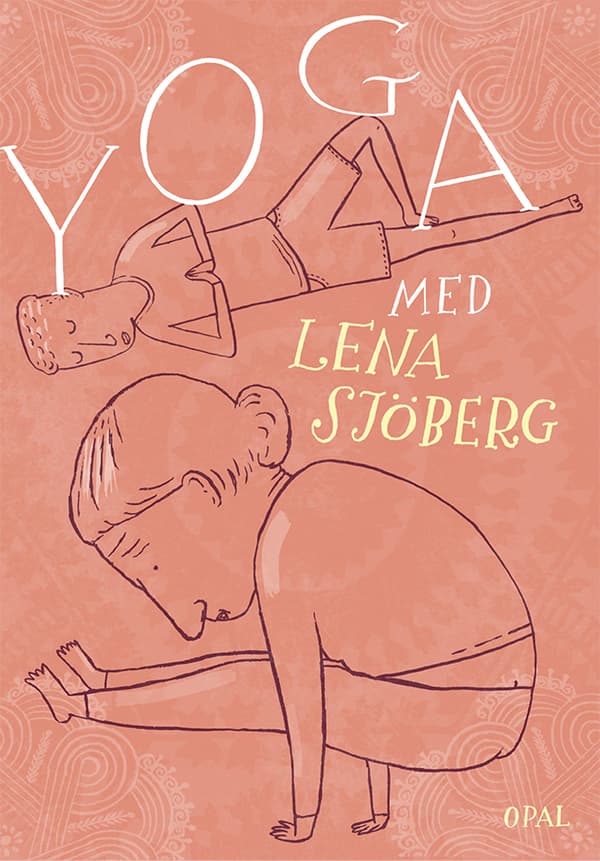 Yoga Med Lena Sjöberg (Bok)