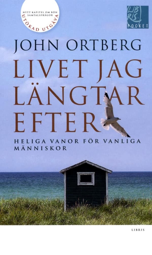 Livet Jag Längtar Efter - Heliga Vanor För Vanliga Människor (Bok)
