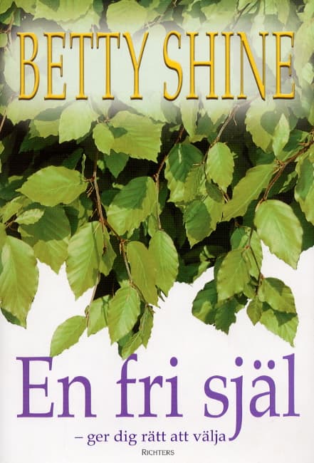 En Fri Själ - Ger Dig Rätt Att Välja (Bok)