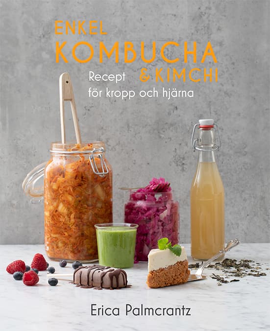 Enkel Kombucha Och Kimchi - Recept För Kropp & Hjärna (Bok)