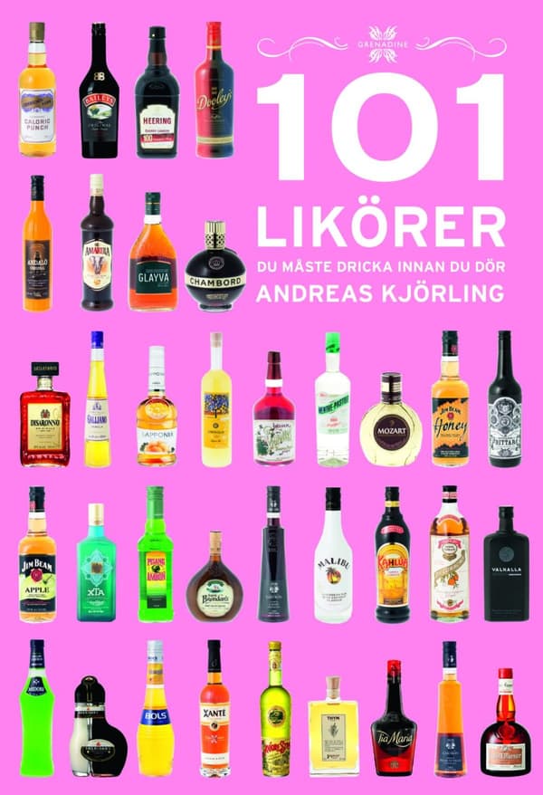101 Likörer Du Måste Dricka Innan Du Dör (Bok)