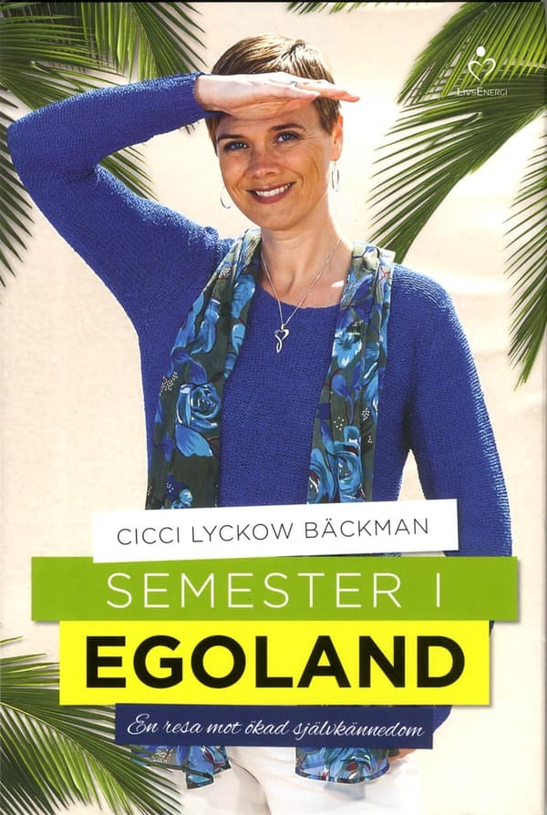 Semester I Egoland - En Resa Mot Ökad Självkännedom (Bok)