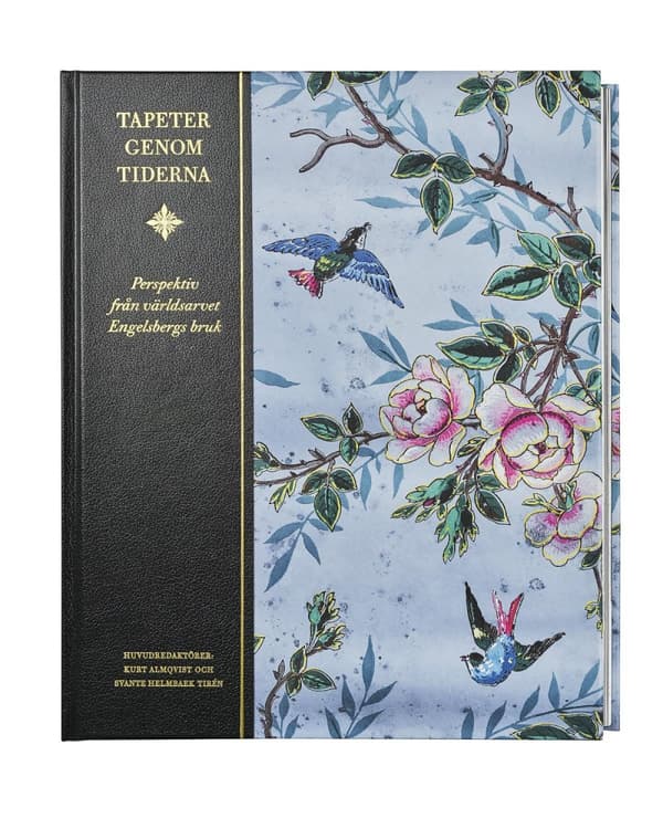 Tapeter Genom Tiderna - Perspektiv Från Världsarvet Engelsberg Bruk (Bok)