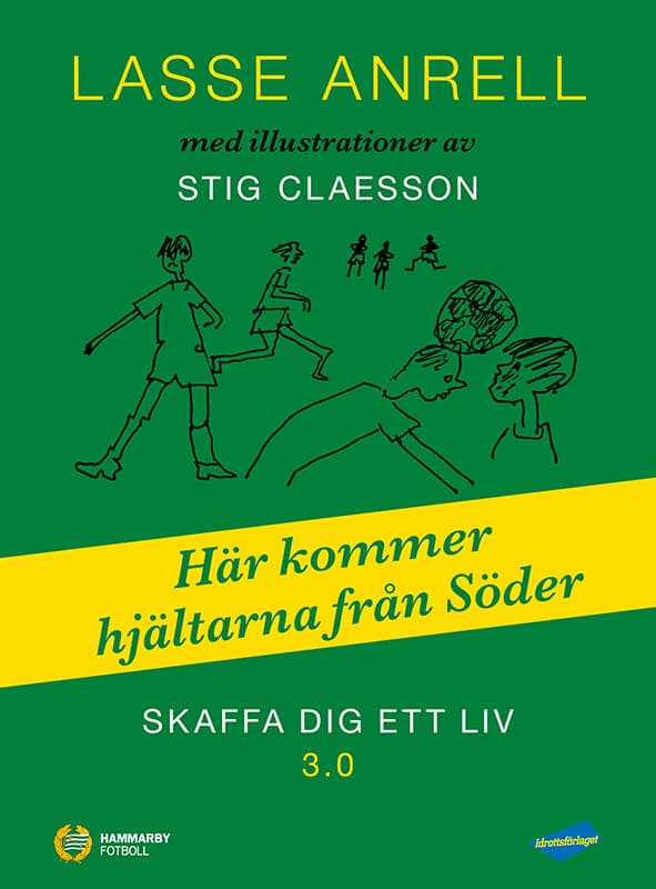 Skaffa Dig Ett Liv 3.0 - Här Kommer Hjältarna Från Söder (Bok)