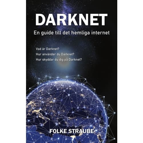 Darknet : en guide till det hemliga internet (inbunden)