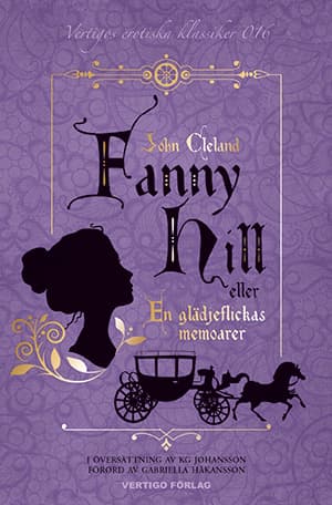 Fanny Hill - Eller En Glädjeflickas Memoarer (Bok)