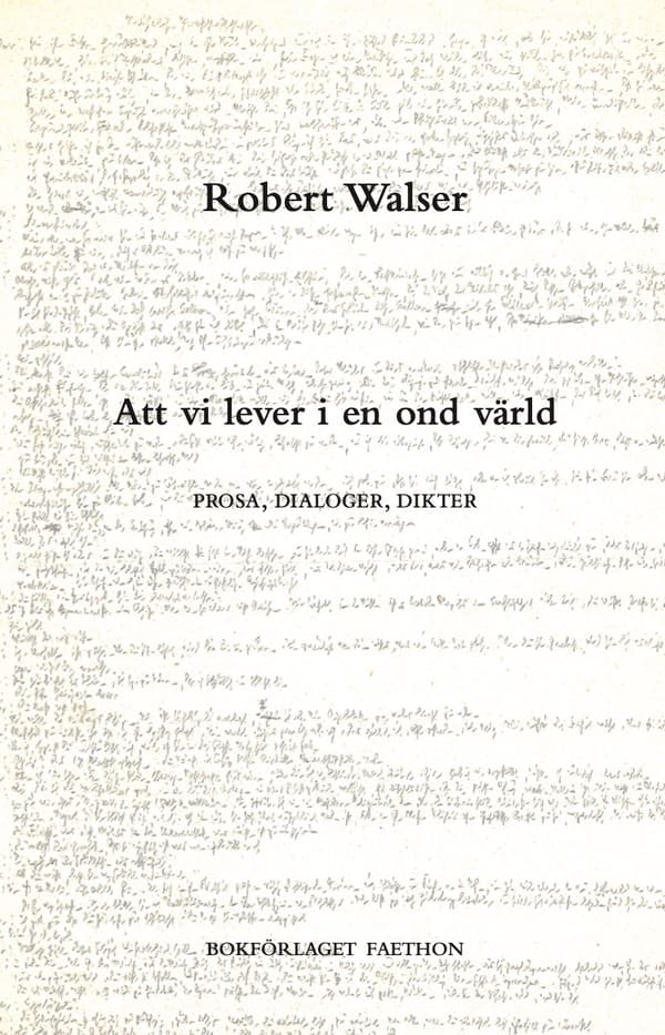 Att Vi Lever I En Ond Värld - Prosa, Dialoger, Dikter (Bok)