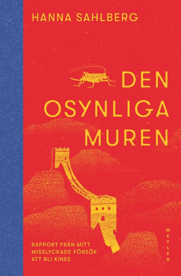 Den Osynliga Muren - Rapport Från Mitt Misslyckade Försök Att Bli ***** (Bok)
