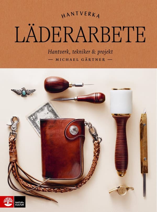 Läderarbete - Hantverk, Tekniker & Projekt (Bok)