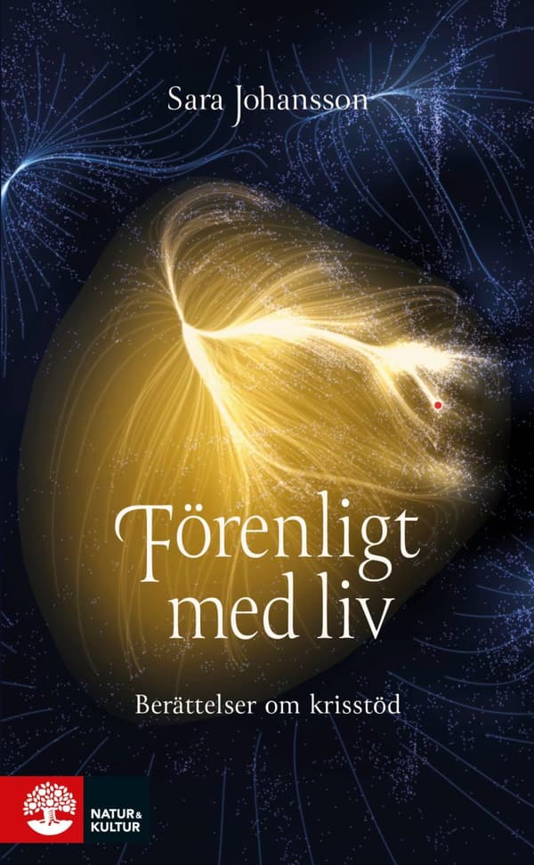 Förenligt Med Liv - Berättelser Om Krisstöd (Bok)