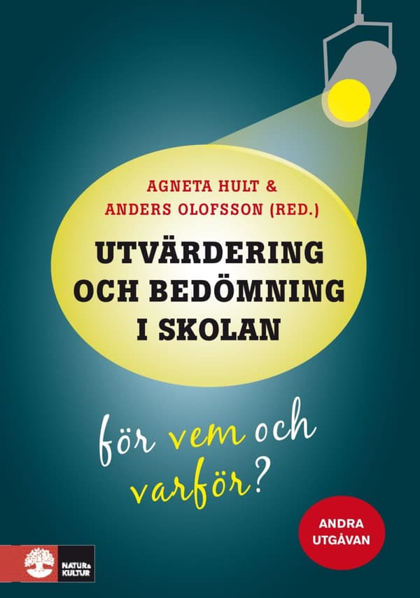 Utvärdering Och Bedömning I Skolan - För Vem Och Varför? (Bok)
