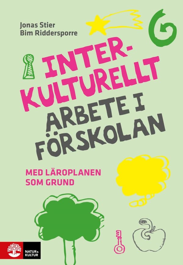 Interkulturellt Arbete I Förskolan - Med Läroplanen Som Grund (Bok)