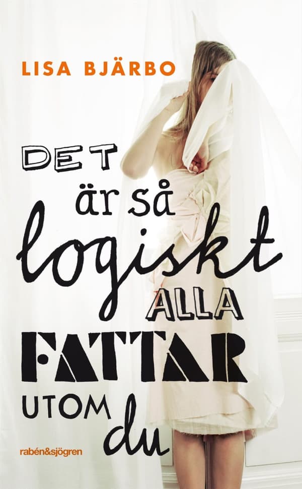 Det Är Så Logiskt, Alla Fattar Utom Du (Bok)