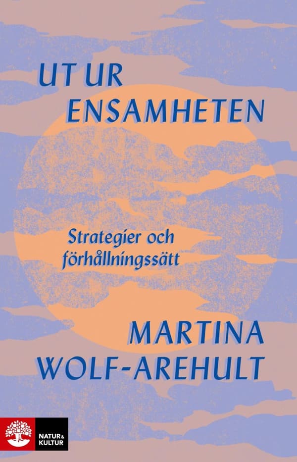 Ut Ur Ensamheten - Strategier Och Förhållningssätt (Bok)