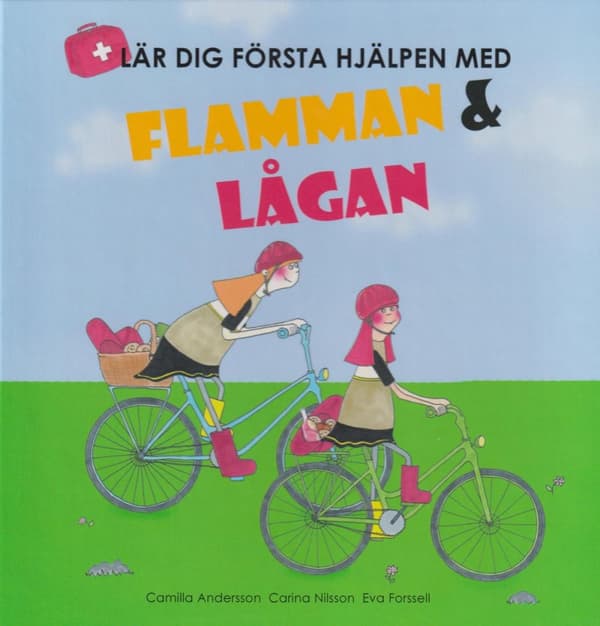 Lär Dig Första Hjälpen Med Flamman Och Lågan (Bok)