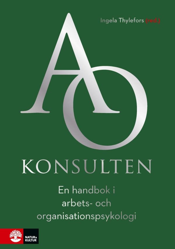 Ao-konsulten - En Handbok I Arbets- Och Organisationspsykologi (Bok)