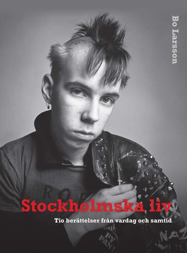 Stockholmska Liv. Tio Berättelser Från Vardag Och Samtid (Bok)