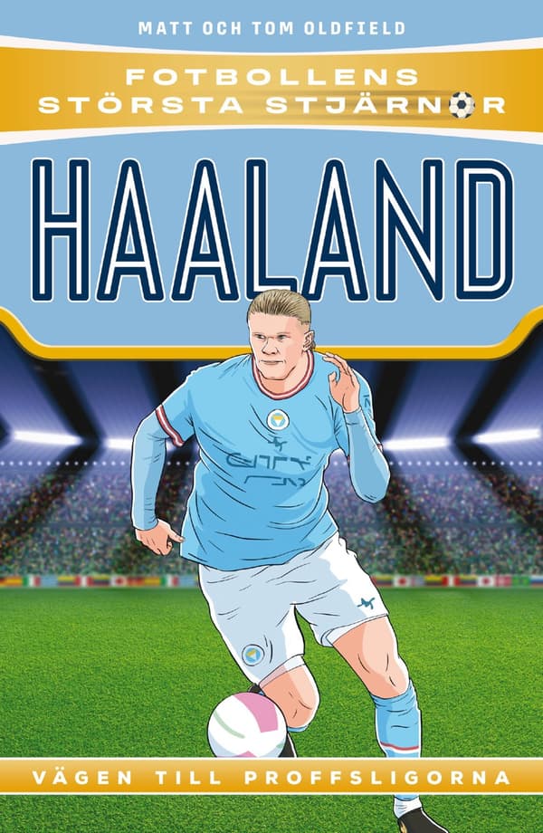 Haaland - Vägen Till Proffsligorna (Bok)