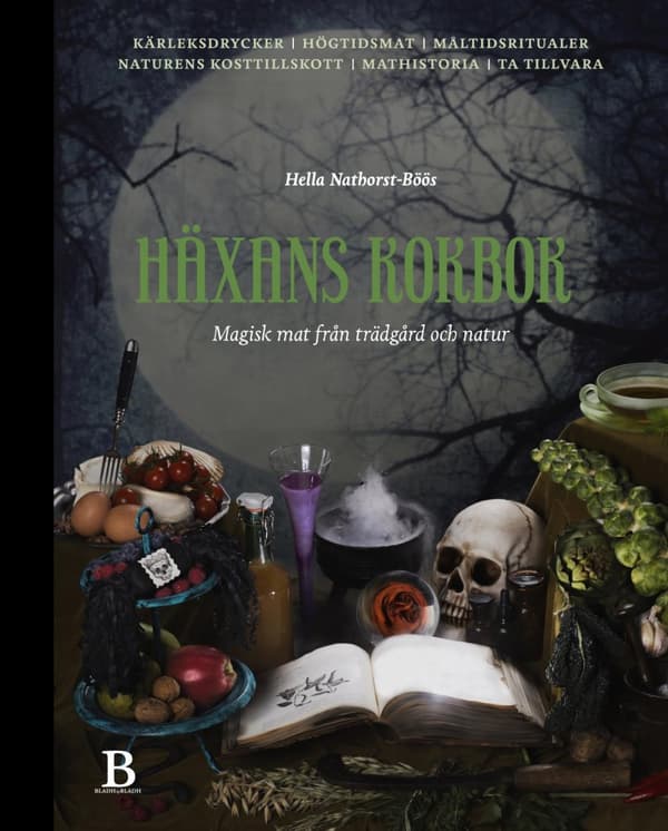 Häxans Kokbok - Magisk Mat Från Trädgård Och Natur (Bok)