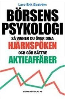 Börsens Psykologi - Så Vinner Du Över Dina Hjärnspöken Och Gör Bättre Aktieaffärer (Bok)