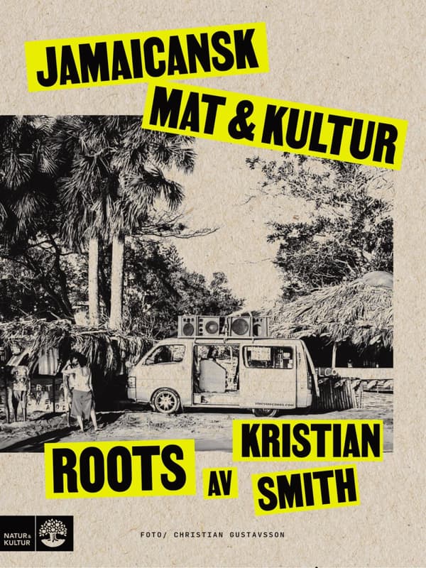 Roots - Jamaicansk Mat & Kultur (Bok)