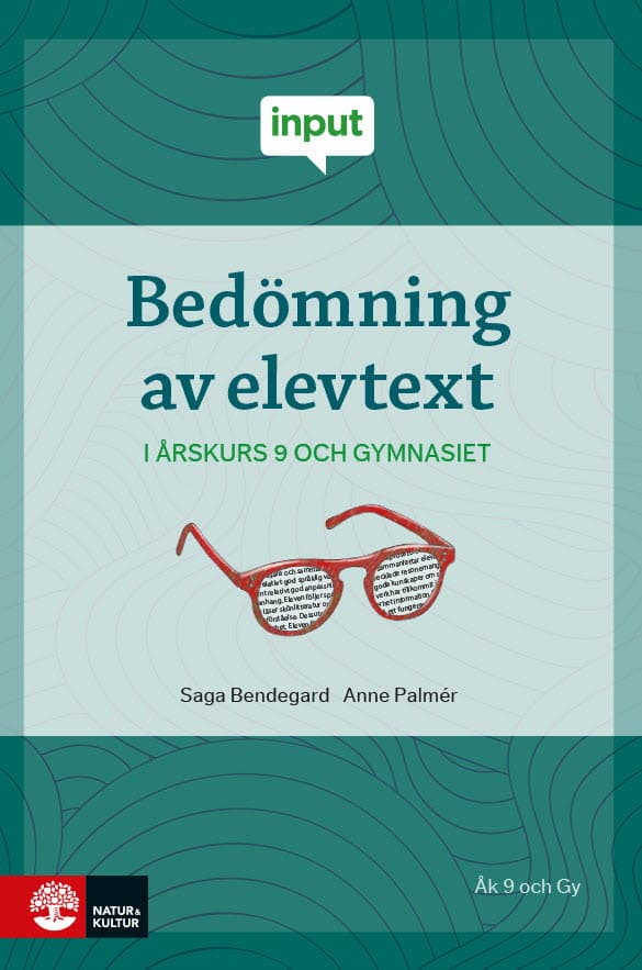 Bedömning Av Elevtext - I Årskurs 9 Och Gymnasiet (Bok)