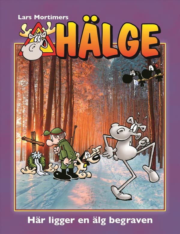 Hälge.  Här Ligger En Älg Begraven (Bok)